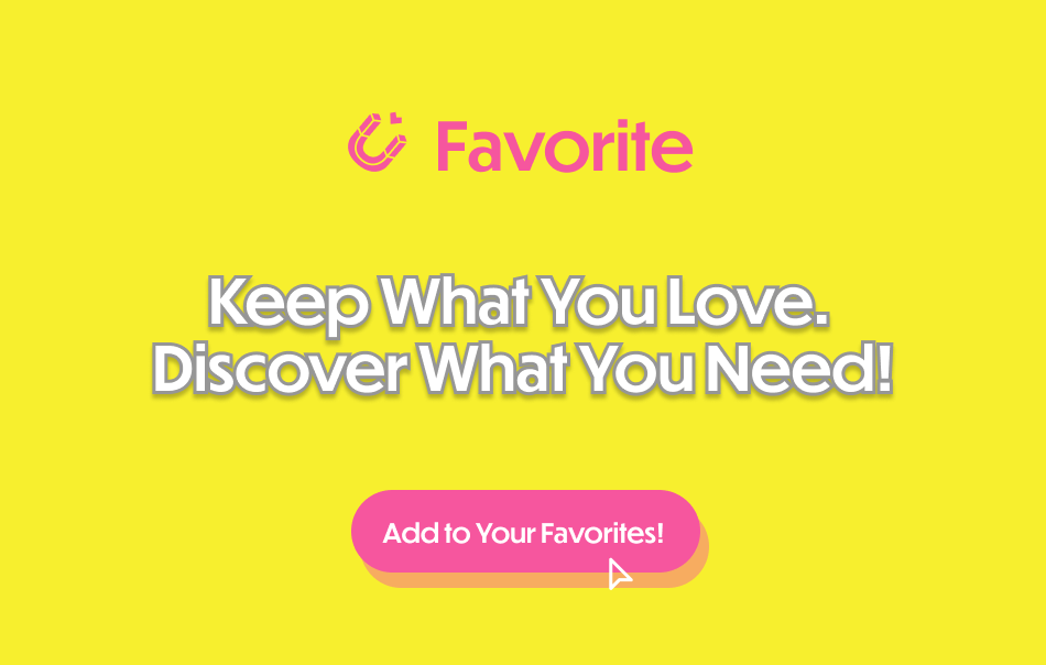 Keep what you love, Discover what you need